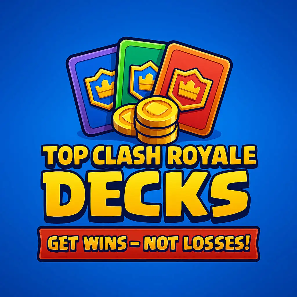 Clash Royale Top Decks